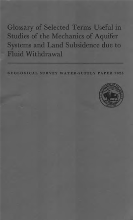 Glossary of Selected Terms Useful in Studies of the Mechanics of Aquifer Systems and Land Subsidence Due to Fluid Withdrawal