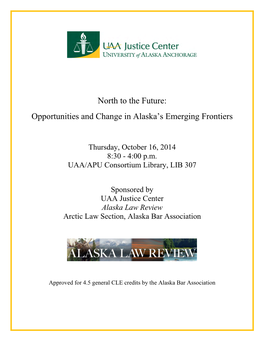 North to the Future: Opportunities and Change in Alaska’S Emerging Frontiers