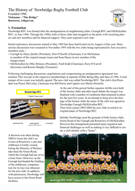 The History of Newbridge Rugby Football Club Founded 1996 Nickname - “The Bridge” Rosetown, Athgarvan