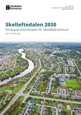 Skelleftedalen 2030 Fördjupad Översiktsplan För Skellefteå Kommun Del 2: Planförslag