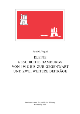 Kleine Geschichte Hamburgs Von 1918 Bis Zur Gegenwart Und Zwei Weitere Beiträge