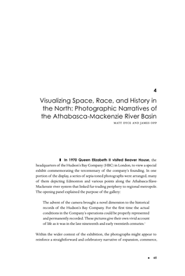 Visualizing Space, Race, and History in the North: Photographic Narratives of the Athabasca-Mackenzie River Basin Matt Dyce and James Opp