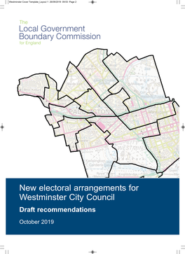 New Electoral Arrangements for Westminster City Council Draft Recommendations October 2019 Westminster Cover Template Layout 1 26/09/2019 09:53 Page 3