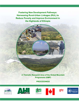 Fostering New Development Pathways in Ethiopia: Harnessing Rural-Urban Linkages (RUL) to Reduce Poverty and Improve Environment in the Highlands of Ethiopia”