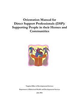 Orientation Manual for Direct Support Professionals (DSP): Supporting People in Their Homes and Communities