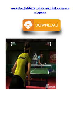 Rockstar Table Tennis Xbox 360 Скачать Торрент