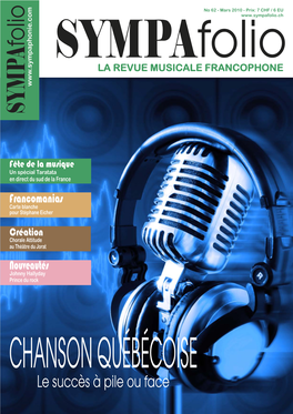 LA REVUE MUSICALE FRANCOPHONE Je M’Abonne À Sympafolio Pour 28 CHF / 24 Euros Par an (Frais De Port Offerts)