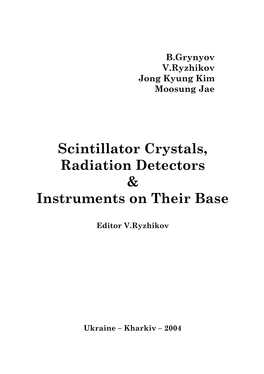 Scintillator Crystals, Radiation Detectors & Instruments on Their