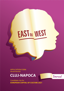 CLUJ-NAPOCA CANDIDATE CITY for EUROPEAN CAPITAL of CULTURE 2021 East of West