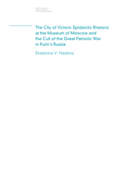 Epideictic Rhetoric at the Museum of Moscow and the Cult of the Great Patriotic War in Putin’S Russia