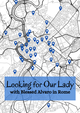 Looking for Our Lady with Blessed Alvaro in Rome 