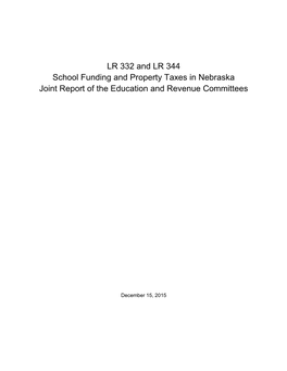 LR 332 and LR 344 School Funding and Property Taxes in Nebraska Joint Report of the Education and Revenue Committees