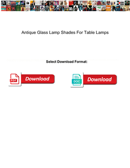 Antique Glass Lamp Shades for Table Lamps