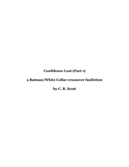 Confidence Lost (Part 1) a Batman/White Collar Crossover Fanfiction by C. R. Scott