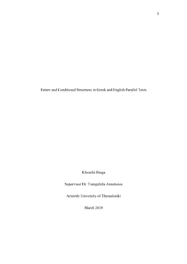 Future and Conditional Structures in Greek and English Parallel Texts Kleoniki Binga Supervisor Dr. Tsangalidis Anastasios Aris