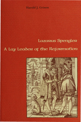 Lazanus Spengler a Lay Leader Op the Refonmation $15.00