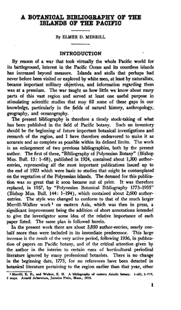 A BOTANICAL BIBLIOGRAPHY of the ISLANDS of the PACIFIC by ELMER D. MERRILL INTRODUCTION by Reason of a War That Took Virtually T