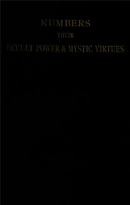 Numbers : Their Occult Power and Mystic Virtues