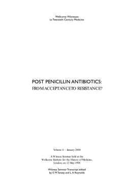 Post Penicillin Antibiotics: from Acceptance to Resistance?