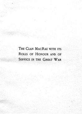 The Clan Macrae with Its Rolls of Honour and of Service in the Great War