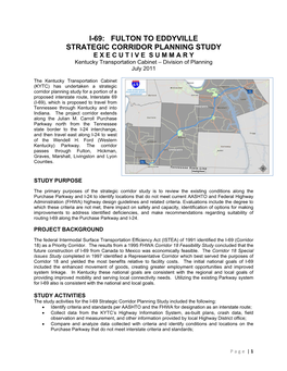 I-69: FULTON to EDDYVILLE STRATEGIC CORRIDOR PLANNING STUDY E X E C U T I V E S U M M a R Y Kentucky Transportation Cabinet – Division of Planning July 2011