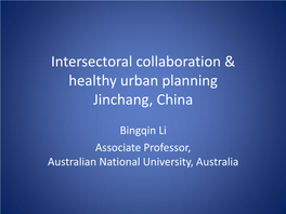 Intersectoral Collaboration and Healthy Urban Planning in Jinchang