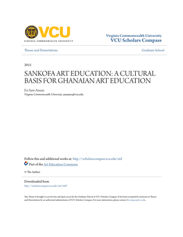 A CULTURAL BASIS for GHANAIAN ART EDUCATION Esi Sam Annan Virginia Commonwealth University, Annanes@Vcu.Edu