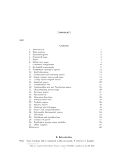 TOPOLOGY 004C Contents 1. Introduction 1 2. Basic Notions 2 3. Hausdorff Spaces 2 4. Separated Maps 3 5. Bases 3 6. Submersive M