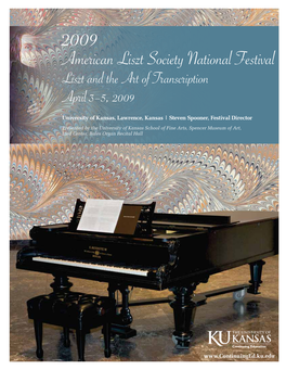 2009 American Liszt Society National Festival Liszt and the Art of Transcription April 3–5, 2009