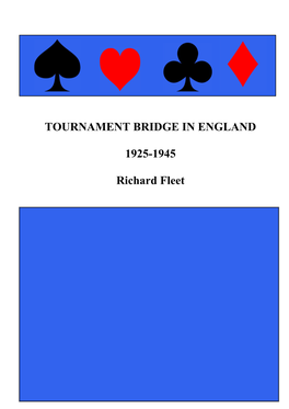 TOURNAMENT BRIDGE in ENGLAND 1925-1945 Richard Fleet