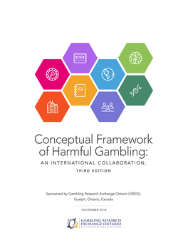 Conceptual Framework of Harmful Gambling and Retains Responsibility for Keeping It Up-To-Date