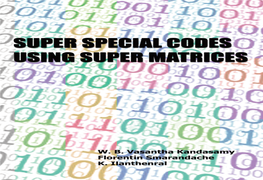 Super Special Codes Using Super Matrices