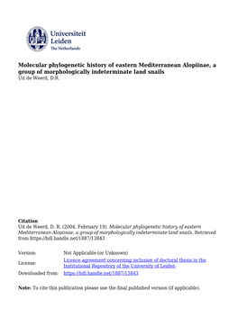 Molecular Phylogenetic History of Eastern Mediterranean Alopiinae, a Group of Morphologically Indeterminate Land Snails Uit De Weerd, D.R
