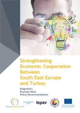 Strengthening Economic Cooperation Between South East Europe and Turkey Between South East Europe and Strengthening Economic Cooperation