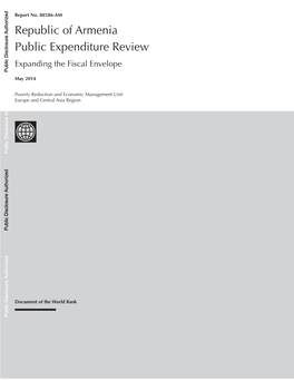 Republic of Armenia Public Expenditure Review Expanding the Fiscal Envelope Public Disclosure Authorized May 2014
