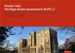 Kneller Hall Heritage Assets Assessment Draft V.2 Prepared for LB of Richmond Upon Thames February 2019