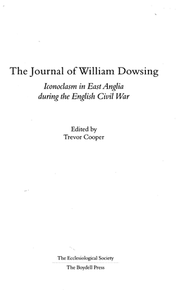 The Journal of William Dowsing Iconoclasm in Eastanglia During the English Civil War