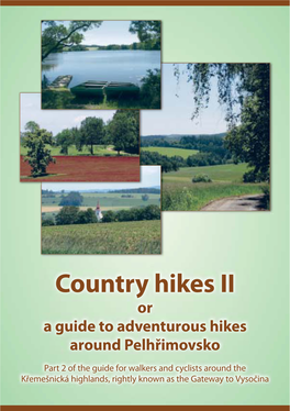 Country Hikes II Or a Guide to Adventurous Hikes Around Pelhřimovsko