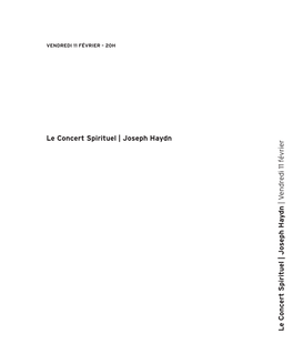 Le Concert Spirituel | Joseph Haydn | Vendredi 11 Février | Vendredi H Aydn | Joseph S Pirituel Concert Le VENDREDI 11 FÉVRIER – 20H
