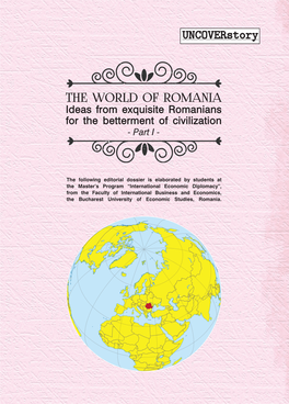 THE WORLD of ROMANIA Ideas from Exquisite Romanians for the Betterment of Civilization - Part I