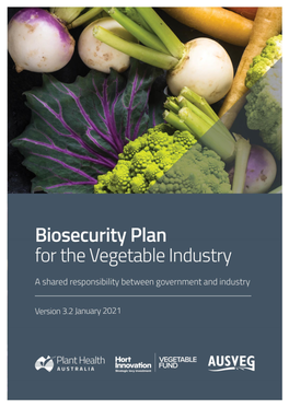 Industry Biosecurity Plan for the Vegetable Industry V3.2
