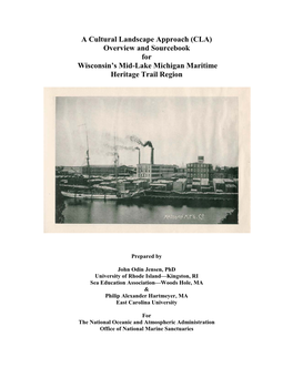 A Cultural Landscape Approach (CLA) Overview and Sourcebook for Wisconsin’S Mid-Lake Michigan Maritime Heritage Trail Region
