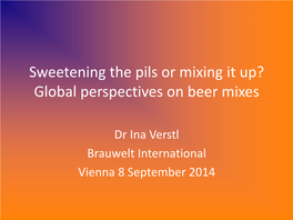 Sweetening the Pils Or Mixing It Up? Global Perspectives on Beer Mixes