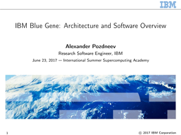 IBM Blue Gene: Architecture and Software Overview