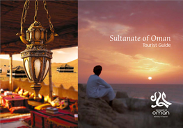 Sultanate of Oman Tourist Guide Sultanate of Discover the Secret of Arabia