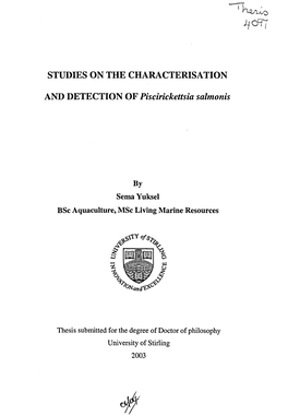 STUDIES on the CHARACTERISATION and DETECTION of Piscirickettsia Salmonis By