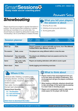 Smartsessions 6 APRIL 2011 ISSUE 145 Ready Made Soccer Coaching Plans Advanced Skills Showboating What You Tell Your Players the Session Is About 1