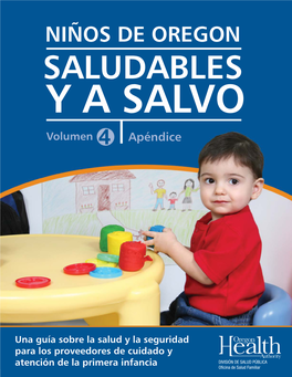 NIÑOS DE OREGON SALUDABLES Y a SALVO Volumen 4 Apéndice