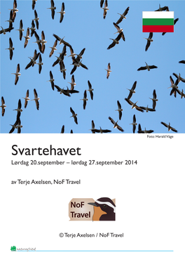 Svartehavet Lørdag 20.September – Lørdag 27.September 2014 Av Terje Axelsen, Nof Travel