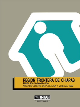 Región Frontera De Chiapas : Perfil Sociodemográfico